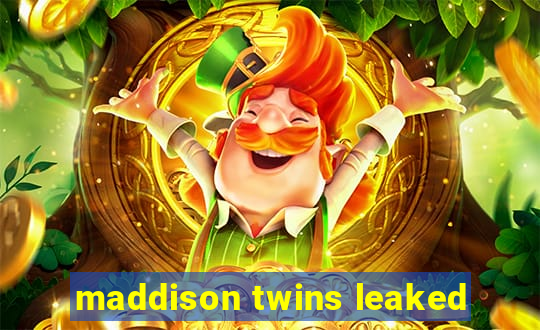 maddison twins leaked